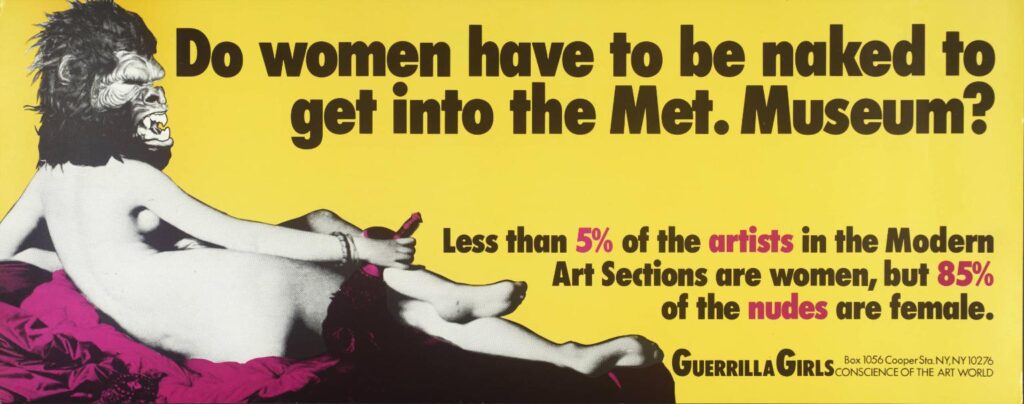 Guerrilla Girls Do women have to be naked to get in the Met. Museum