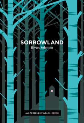 Couverture de Sorrowland aux éditions Aux Forges de Vulcain, paru en 2022