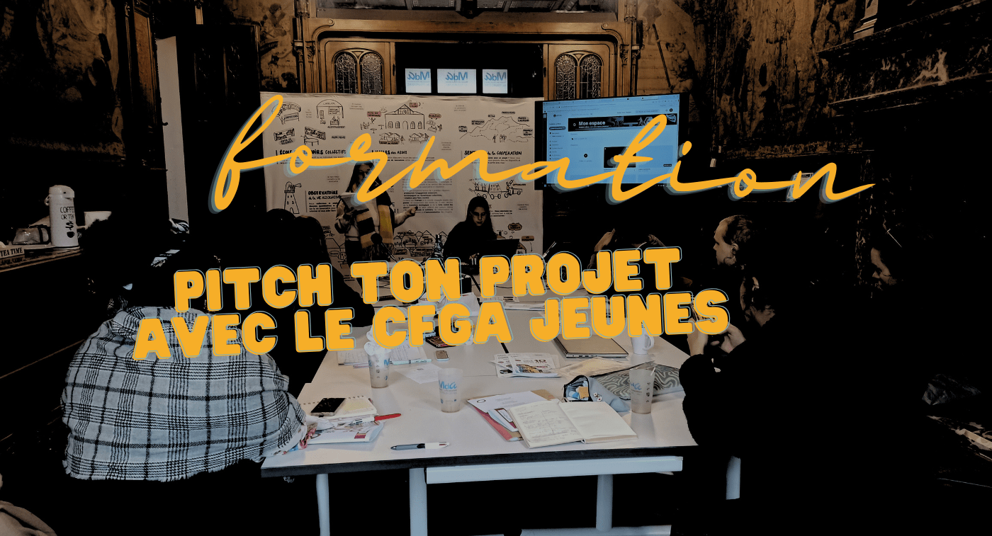 Pitch ton projet avec le CFGA Jeunes