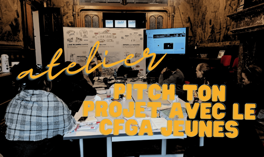 Pitch ton projet avec le CFGA Jeunes