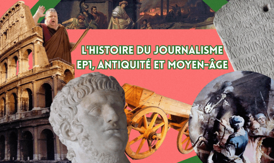 L’histoire du journalisme – EP1, antiquité et moyen-âge