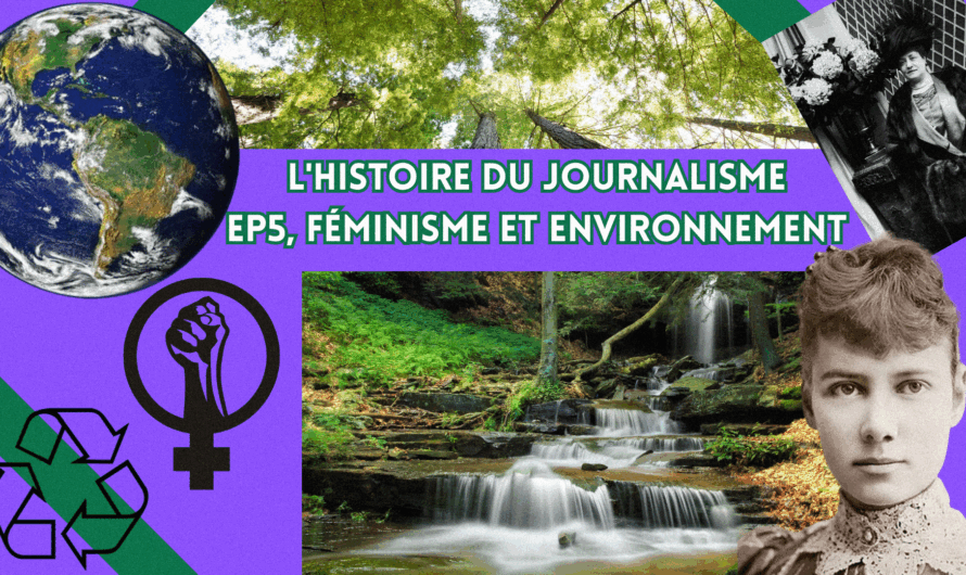 L’histoire du journalisme – EP5, indépendance, féminisme et écologie