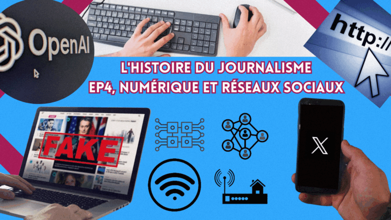 L’histoire du journalisme – EP4, nouveaux médias, nouveaux enjeux