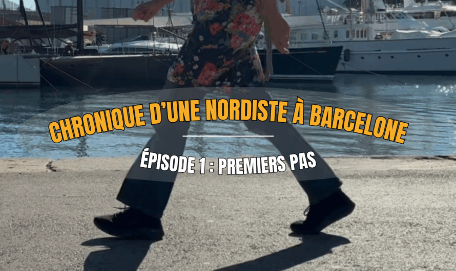 Chronique d’une nordiste à barcelone – épisode 1 : premiers pas