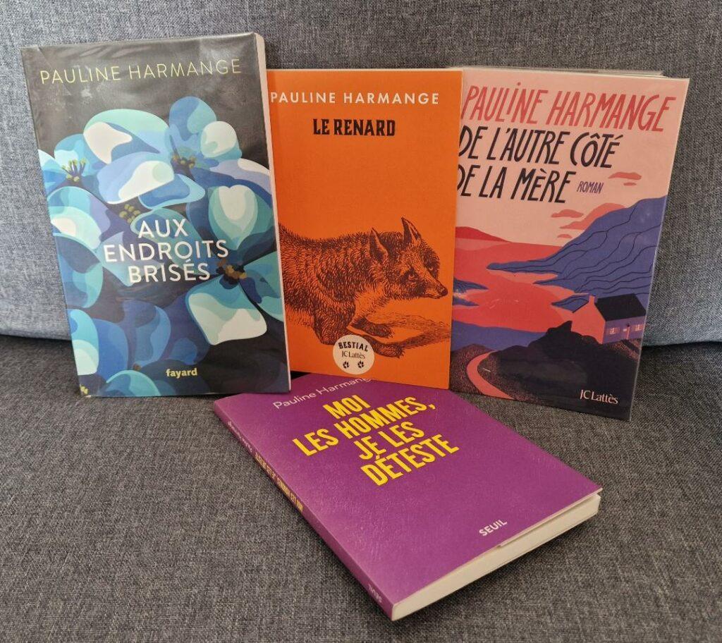 Quatre livres de Pauline Harmange.

Aux endroits brisés (couverture présentant des fleurs blanches et bleues)

Le renard (Couverture orange avec un renard brun)

De l'autre côté de la mère (couverture un paysage dessiné : une falaise, la mer au loin et une maison avant un virage face à la mer)

Moi les hommes, je les déteste (couverture violette et titre en jaune)