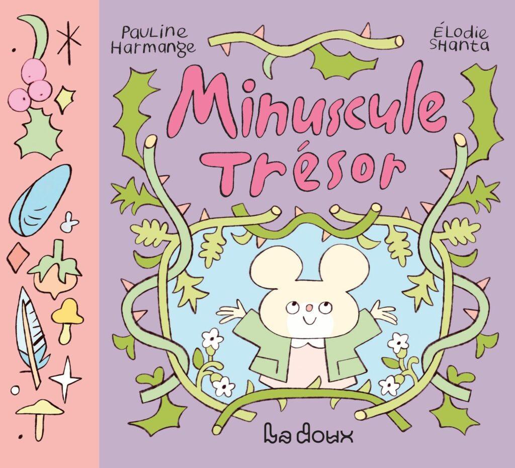 Couverture de l'album. Couleurs pastel et style naïf.
Au centre, une souris blanche, les bras levés, qui porte une veste verte. Autour des feuillages décoratifs.