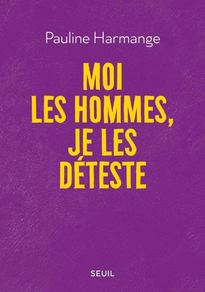 Couverture du livre Moi les hommes, je les déteste

Fond violet et titre en jaune